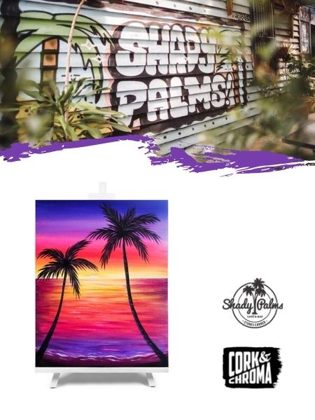 Paint and sip Pink Paradise at Shady Palms with Cork & Chroma